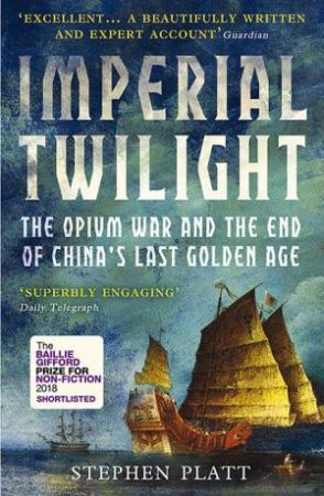 Imperial Twilight by Stephen R. Platt