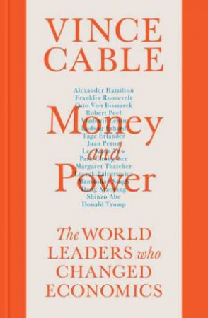 Money And Power by Vince Cable