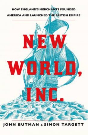 New World, Inc. by John Butman & Simon Targett