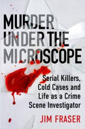 Murder Under The Microscope by James Fraser