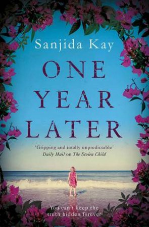 One Year Later by Sanjida Kay