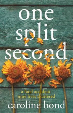 One Split Second by Caroline Bond