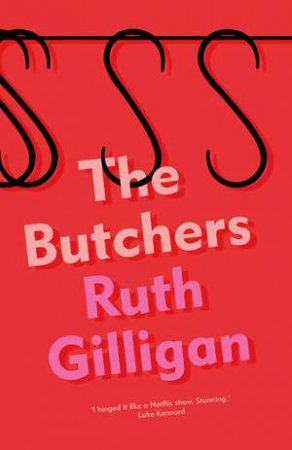 The Butchers by Ruth Gilligan