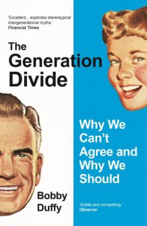 The Generation Divide by Bobby Duffy