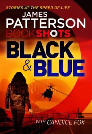 Book Shots: Black And Blue by James Patterson & Candice Fox