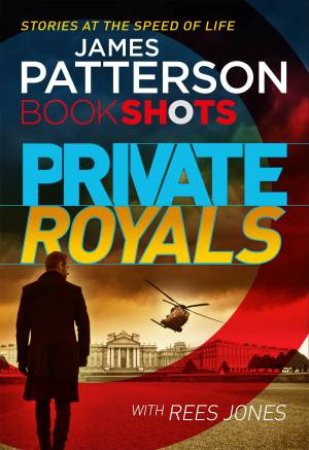 Book Shots: Private Royals by James Patterson & Rees Jones