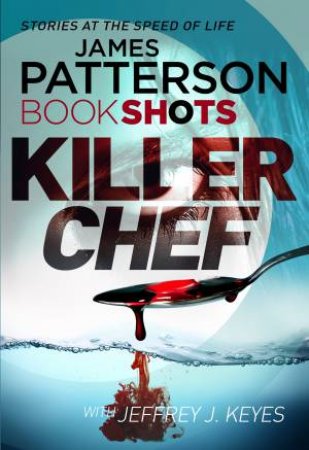 Book Shots: Killer Chef by James Patterson