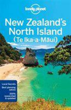 Lonely Planet: New Zealand's North Island - 4th Ed by Various