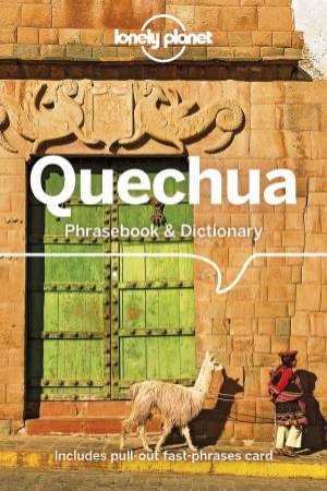 Lonely Planet Quechua Phrasebook & Dictionary 5th Ed by Various