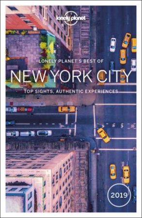 Lonely Planet: Best Of New York City 2019 by Various