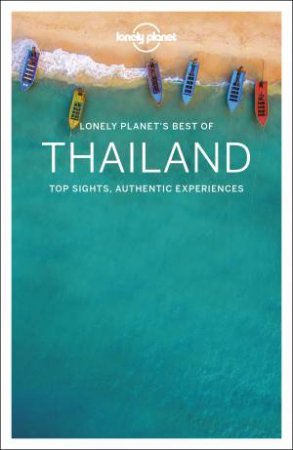 Lonely Planet: Best Of Thailand 2nd Ed by Lonely Planet