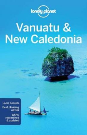 Lonely Planet: Vanuatu And New Caledonia - 8th Ed by Lonely Planet