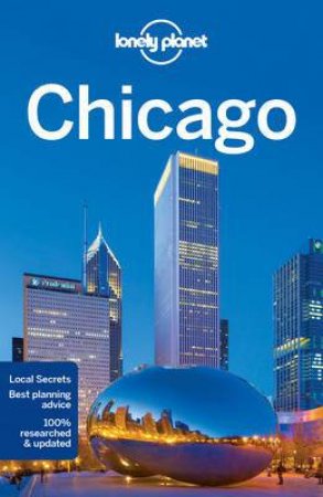 Lonely Planet: Chicago - 8th Ed by Lonely Planet