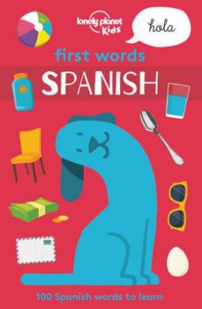 Lonely Planet First Words - Spanish by Various