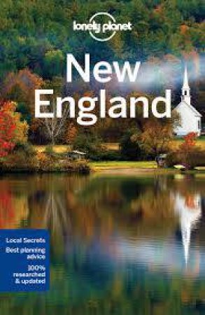 Lonely Planet: New England - 8th Ed by Lonely Planet