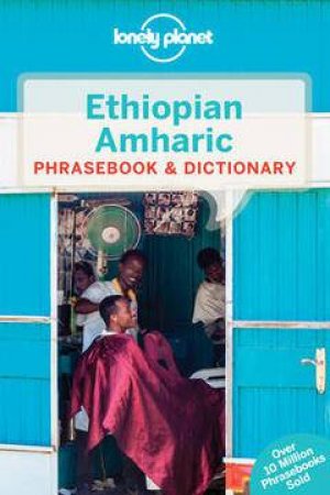 Lonely Planet Ethiopian Amharic Phrasebook & Dictionary, Fourth Edition (4e) by Lonely Planet & Lonely Planet