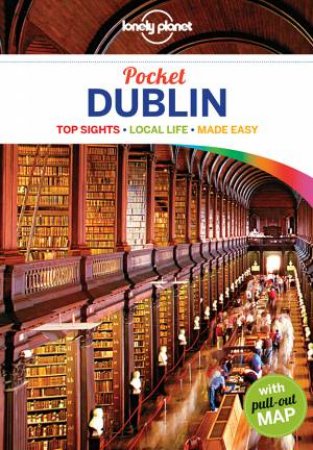 Lonely Planet: Pocket Dublin 4th Ed by Lonely Planet