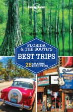 Lonely Planet Florida  the Souths Best Trips 3rd Ed