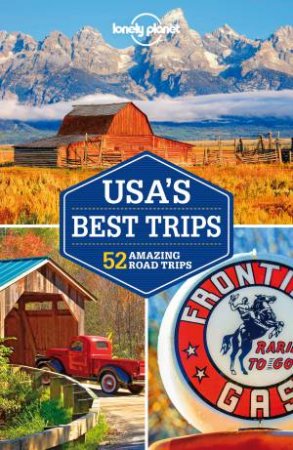 Lonely Planet: USA's Best Trips 3rd Ed by Lonely Planet