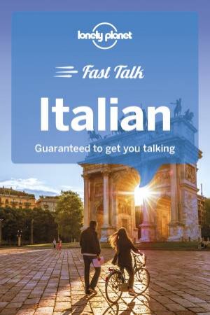 Italian: Lonely Planet Fast Talk by Lonely Planet