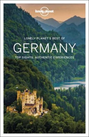 Lonely Planet: Best Of Germany 2nd Ed by Various