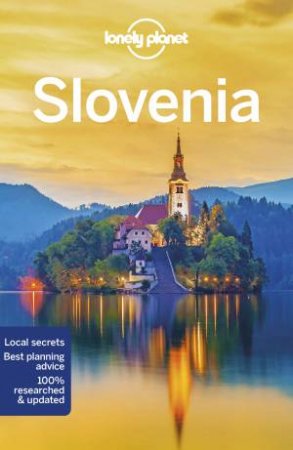 Lonely Planet: Slovenia 9th Ed by Various