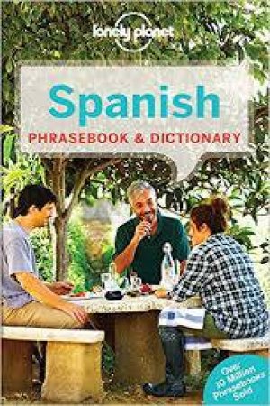 Lonely Planet Spanish Phrasebook & Dictionary by Lonely Planet