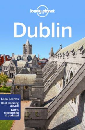 Lonely Planet: Dublin 11th Ed by Lonely Planet