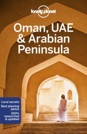 Lonely Planet: Oman, UAE & Arabian Peninsula (6th Ed.) by Various