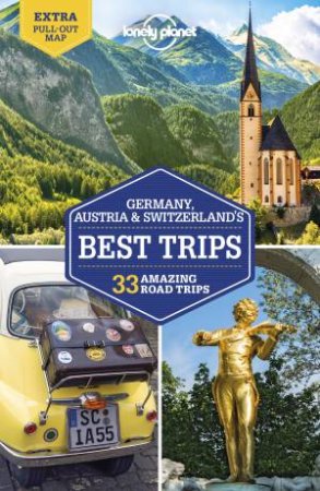 Lonely Planet Germany, Austria & Switzerland's Best Trips 2nd Ed. by Various