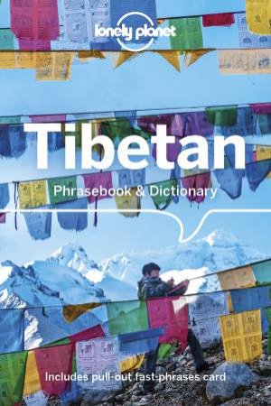 Lonely Planet Tibetan Phrasebook & Dictionary (6th Ed.) by Various