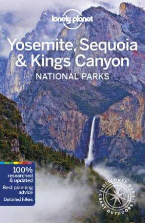 Lonely Planet: Yosemite, Sequoia & Kings Canyon National Parks 5th Ed by Various