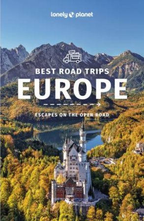 Lonely Planet Best Road Trips Europe 2nd Ed by Various