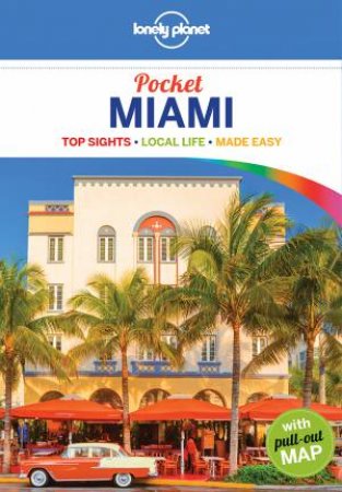 Lonely Planet Pocket Miami 1st Ed by Lonely Planet