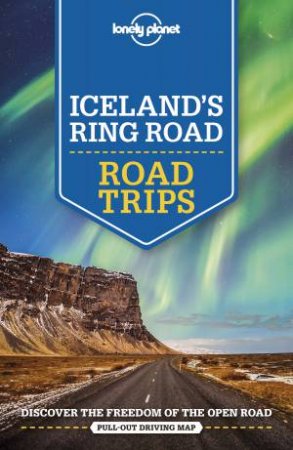 Lonely Planet: Iceland's Ring Road 2nd Ed. by Various