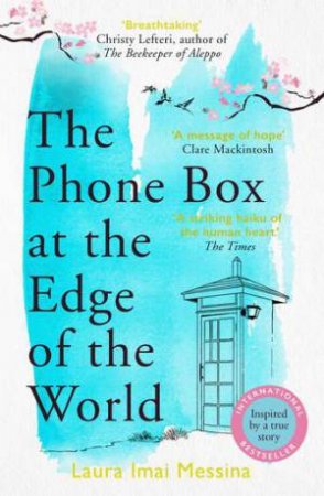 The Phone Box At The Edge Of The World by Laura Imai Messina & Lucy Rand