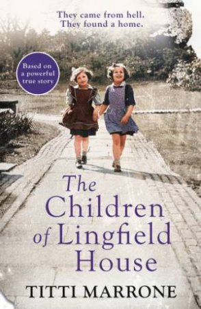 The Children of Lingfield House by Titti Marrone