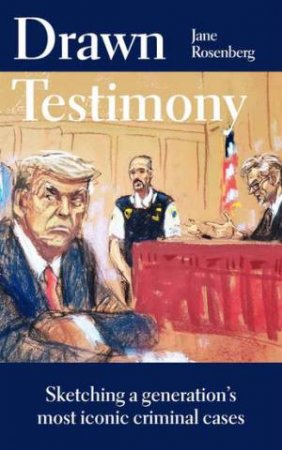 Drawn Testimony by Jane Rosenberg