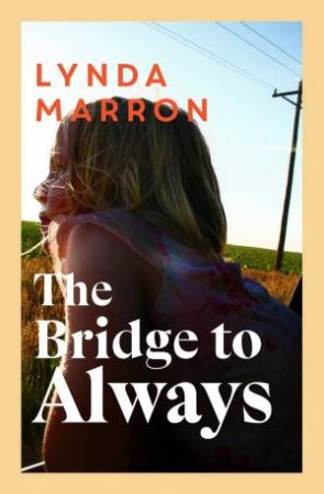 The Bridge to Always by Lynda Marron