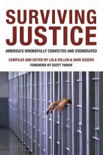 Surviving Justice Americas Wrongfully Convicted And Exonerated