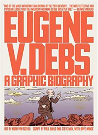 Eugene V. Debs by Noah Van Sciver