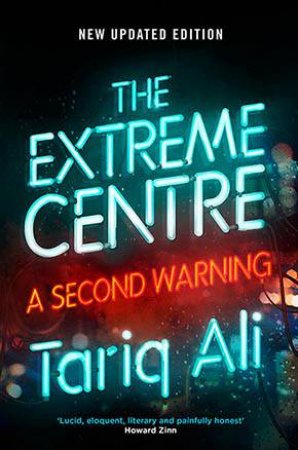 The Extreme Centre by Tariq Ali