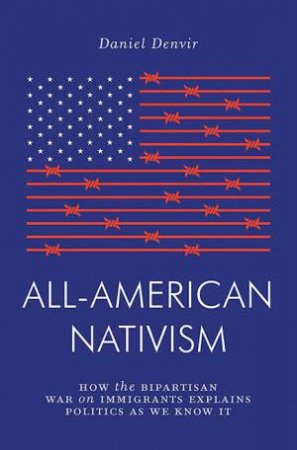 All-American Nativism by Daniel Denvir