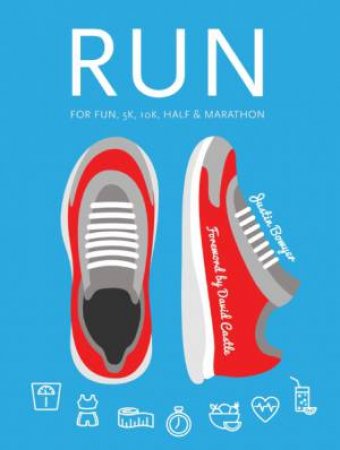 Run: For Fun, 5K, 10K, Half And Marathon by Justin Bowyer