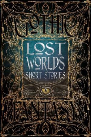 Lost Worlds Short Stories by Various