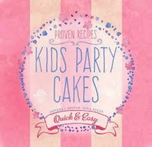 Kids' Party Cakes by Ann Nicol