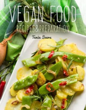 Vegan Food: Recipes & Preparation by Saskia Fraser