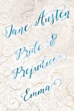 Jane Austen Deluxe Edition: Pride And Prejudice/Emma by Jane Austen