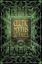 Flame Tree Classics Celtic Myths  Tales