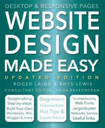 Website Design: Made Easy (Updated Edition) by Roger Laing & Rhys Lewis